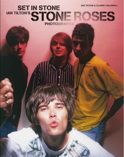 Set In Stone - Ian Tilton's Stone Roses Photographs