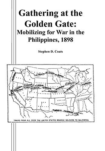 Gathering at the Golden Gate Mobilizing for War in the Philippines, 1898
