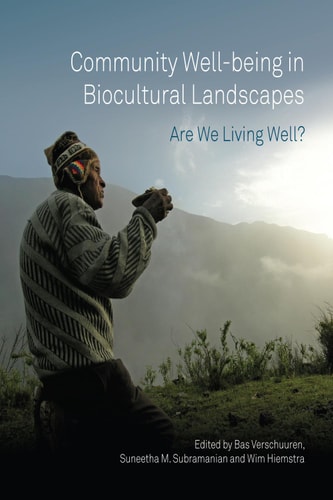 Community Well-being in Biocultural Landscapes Are we living well?