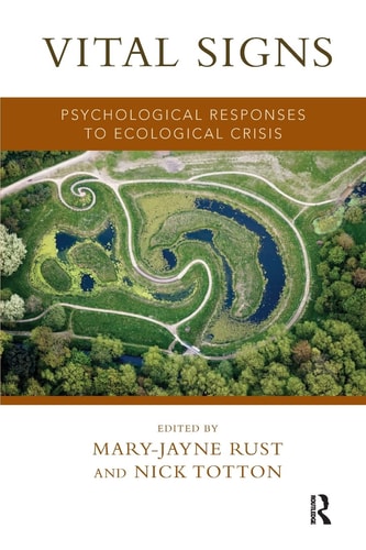 Vital Signs Psychological Responses to Ecological Crisis