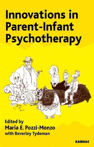 Innovations in Parent-Infant Psychotherapy