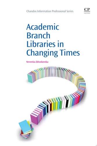 Academic Branch Libraries In Changing Times