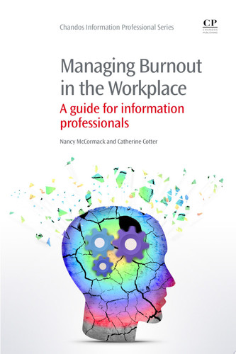 Managing burnout in the workplace: a guide for information professionals
