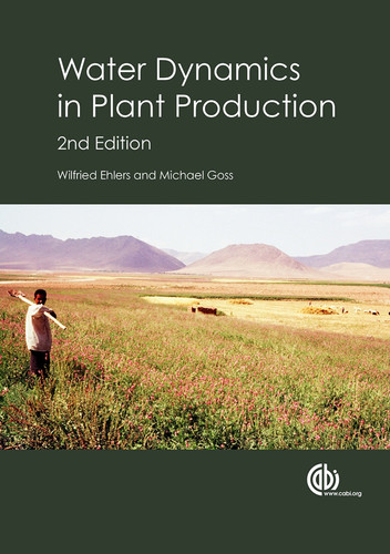 Water Dynamics in Plant Production, 2nd Edition