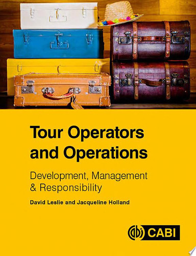 Tour Operators and Operations Development, Management and Responsibility