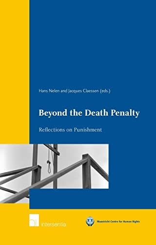 Beyond the Death Penalty Reflections on Punishment