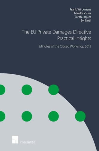 The EU Private Damages Directive Practical Insights : Minutes of the Closed Workshop 2015