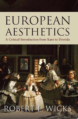 European Aesthetics A Critical Introduction from Kant to Derrida