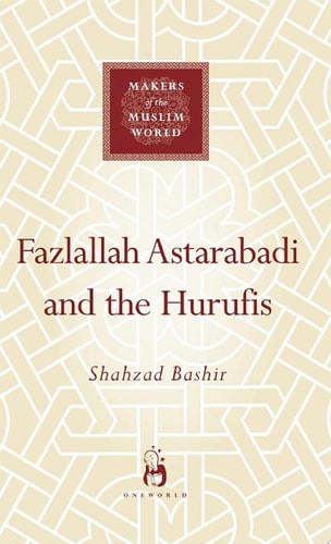 Fazlallah Astarabadi and the Hurufis