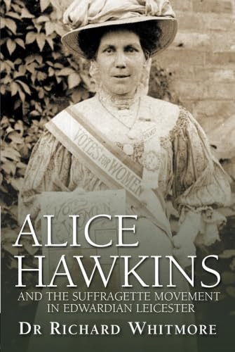 Alice Hawkins And the Suffragette Movement