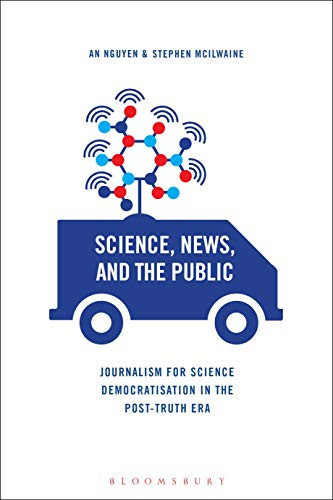 Science, News and the Public Journalism for Science Democratisation in the Post-Truth Era