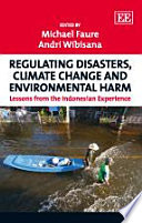 Regulating Disasters, Climate Change and Environmental Harm: Lessons from the Indonesian Experience