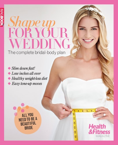 Shape Up for Your Wedding The Complete Bridal-body Plan