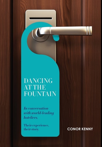 Dancing at the Fountain In Conversation with World-Leading Hoteliers