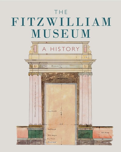 The Fitzwilliam Museum A History