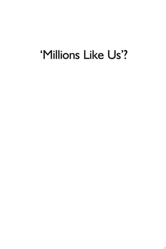 Millions Like Us? British Culture in the Second World War