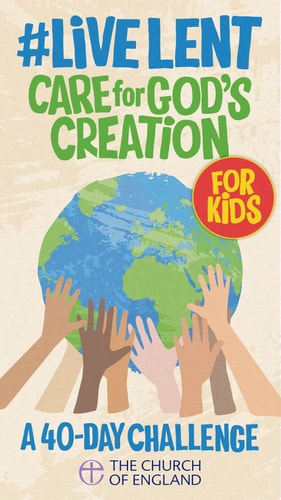 Live Lent: Care for God's Creation (Kids Pack of 10) A 40-Day Challenge