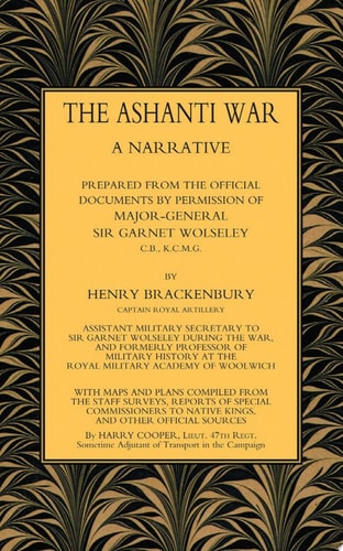 The Ashanti War (1874) Volume 1