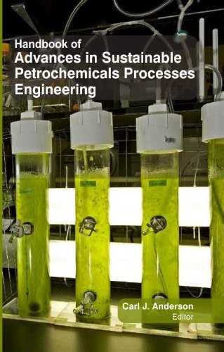Handbook of Advances in Sustainable Petrochemicals Processes Engineering