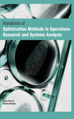 Handbook of Optimisation Methods in Operations Research and Systems Analysis