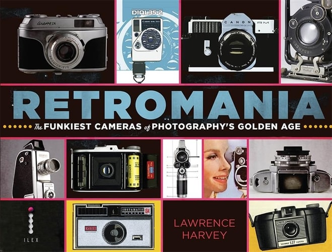 Retromania The Funkiest Cameras of Photography's Golden Age