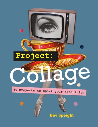 Project Collage 50 Projects to Spark Your Creativity