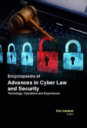 Encyclopaedia Of Advances In Cyber Law And Security:Technology, Operations And Experiences (3 Volumes)