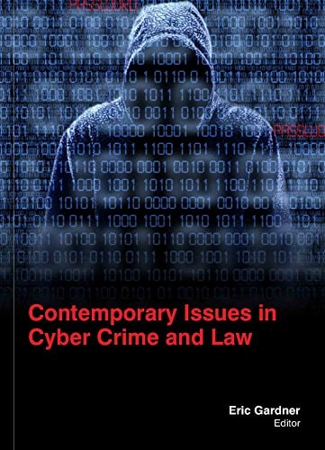 Contemporary Issues In Cyber Crime And Law [Hardcover] [May 01, 2014] Eric Gardner