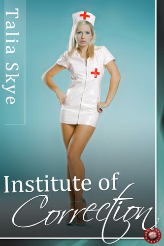 Institute of Correction: Erotic Adventures and Torment in a World Beyond Our Own