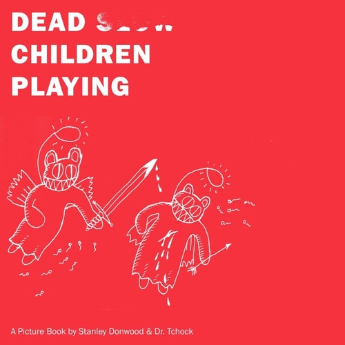 Dead Children Playing A Picture Book