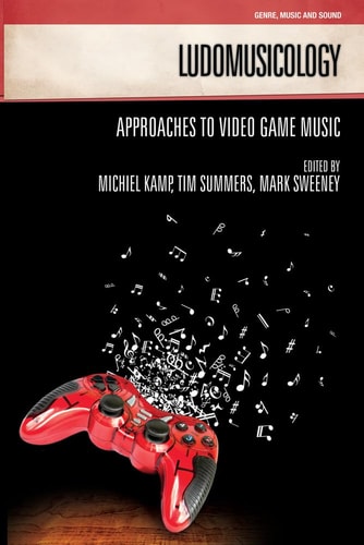 Ludomusicology Approaches to Video Game Music
