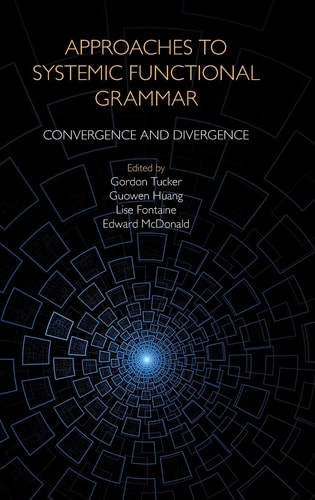 Approaches to Systemic Functional Grammar Convergence and Divergence