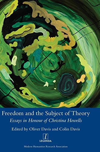 Freedom and the Subject of Theory Essays in Honour of Christina Howells