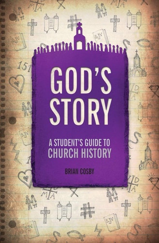 God's Story A Student's Guide to Church History