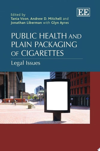 Public Health and Plain Packaging of Cigarettes Legal Issues