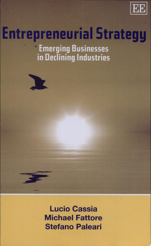 Entrepreneurial Strategy Emerging Businesses in Declining Industries