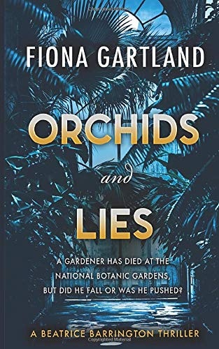 Orchids and Lies An Intriguing Irish Thriller with a Beautiful Backdrop That Will Keep You Guessing to the End