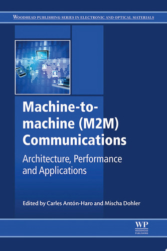Machine-to-machine (M2M) Communications Architecture, Performance and Applications