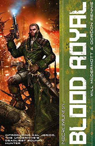 Blood Royal Necromunda: Kal Jerico Series, Book 1