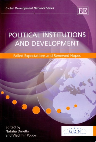 Political Institutions and Development Failed Expectations and Renewed Hopes