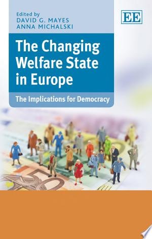 The Changing Welfare State in Europe The Implications for Democracy