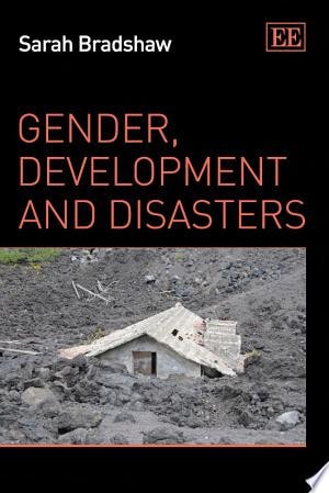 Gender, Development and Disasters