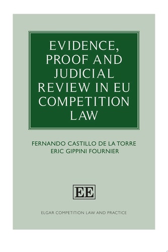 Evidence, Proof and Judicial Review in EU Competition Law