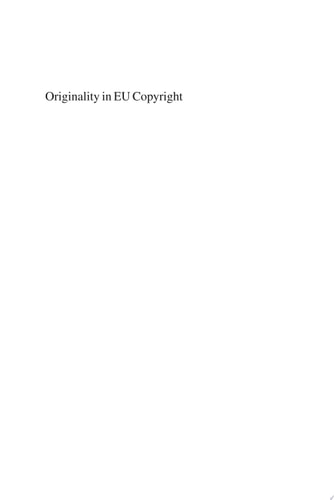 Originality in EU Copyright Full Harmonization through Case Law