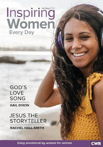 Inspiring Women Every Day Jul/Aug 2018 God's Love Song and Jesus the Storyteller
