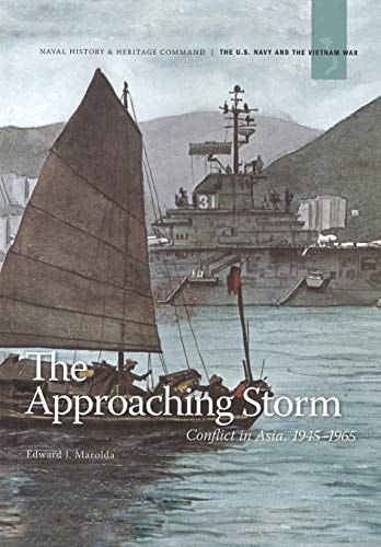The Approaching Storm: Conflict in Asia, 1945-1965