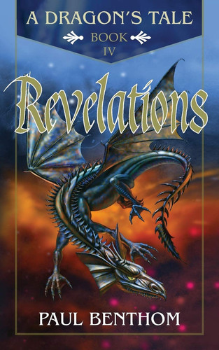 A Dragon's Tale Book Iv Revelations