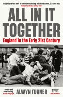 All In It Together England in the Early 21st Century