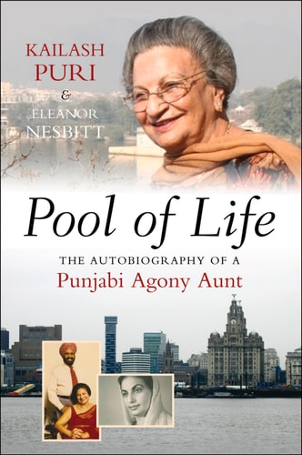 Pool of Life The Autobiography of a Punjabi Agony Aunt