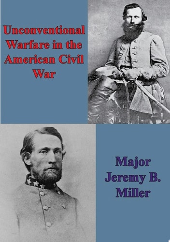 Unconventional Warfare In The American Civil War